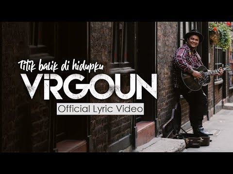 Virgoun – Titik Balik di Hidupku